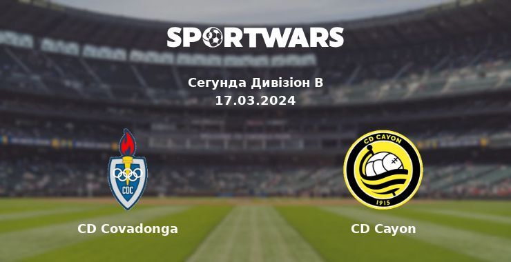 CD Covadonga — CD Cayon дивитись онлайн безкоштовно 17.03.2024