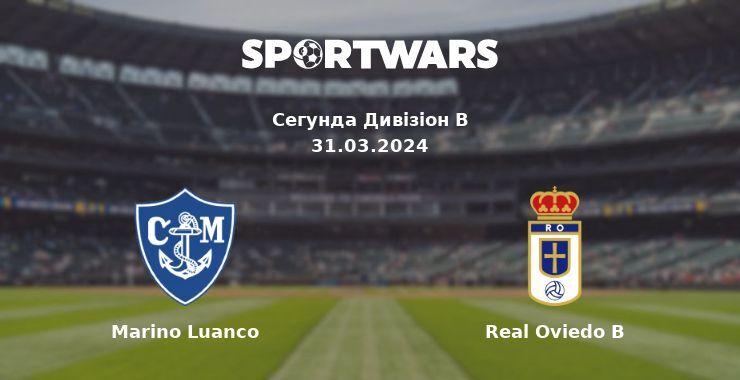 Marino Luanco — Real Oviedo B дивитись онлайн безкоштовно 31.03.2024