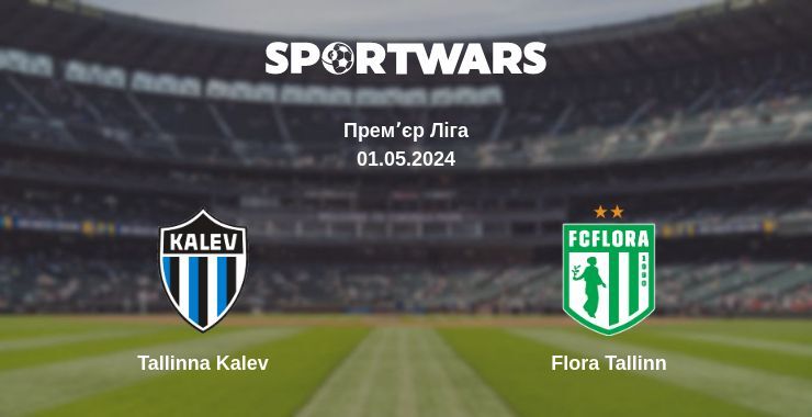 Tallinna Kalev — Flora Tallinn дивитись онлайн безкоштовно 01.05.2024