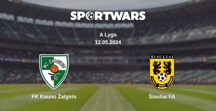 FK Kauno Žalgiris — Šiauliai FA дивитись онлайн безкоштовно 12.05.2024