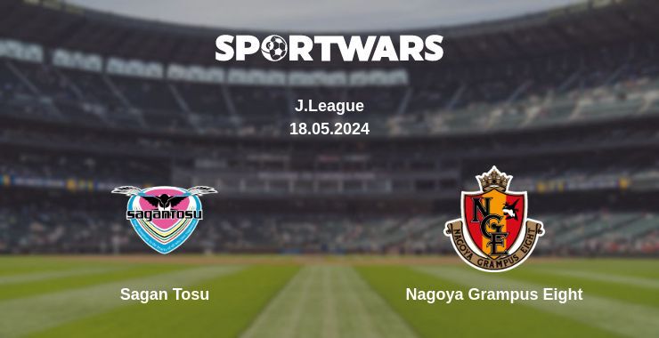 Sagan Tosu — Nagoya Grampus Eight дивитись онлайн безкоштовно 18.05.2024