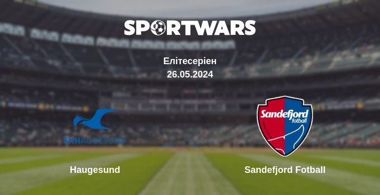 Haugesund — Sandefjord Fotball дивитись онлайн безкоштовно 26.05.2024