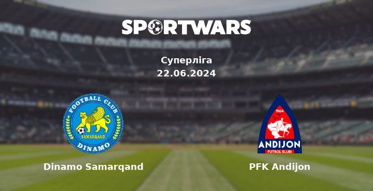 Dinamo Samarqand — PFK Andijon дивитись онлайн безкоштовно 22.06.2024