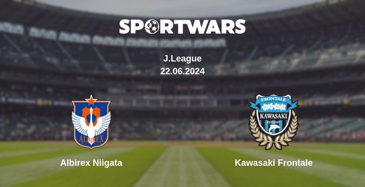 Albirex Niigata — Kawasaki Frontale дивитись онлайн безкоштовно 22.06.2024