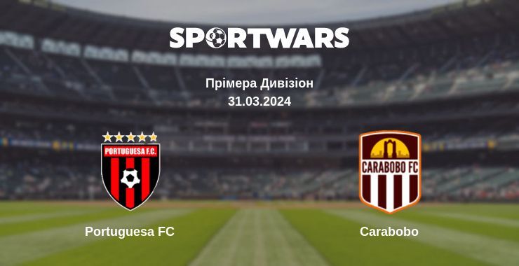 Portuguesa FC — Carabobo дивитись онлайн безкоштовно 31.03.2024