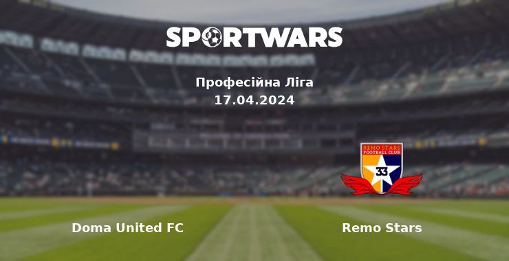 Doma United FC — Remo Stars дивитись онлайн безкоштовно 17.04.2024