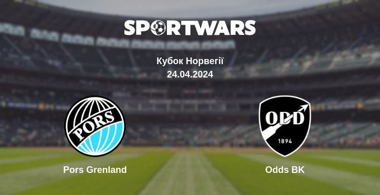 Pors Grenland — Odds BK дивитись онлайн безкоштовно 24.04.2024