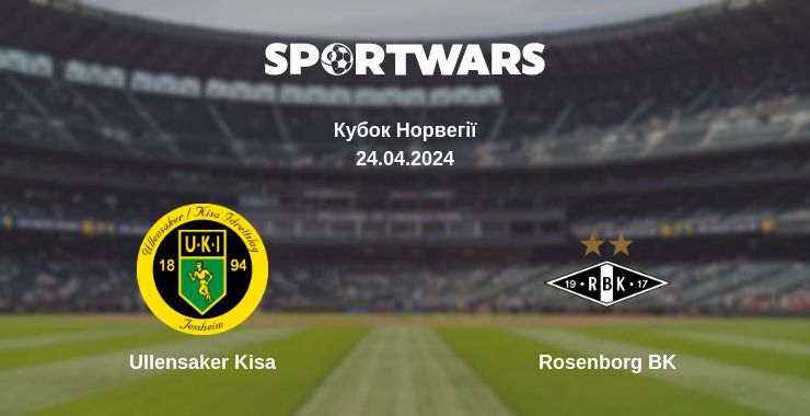 Ullensaker Kisa — Rosenborg BK дивитись онлайн безкоштовно 24.04.2024