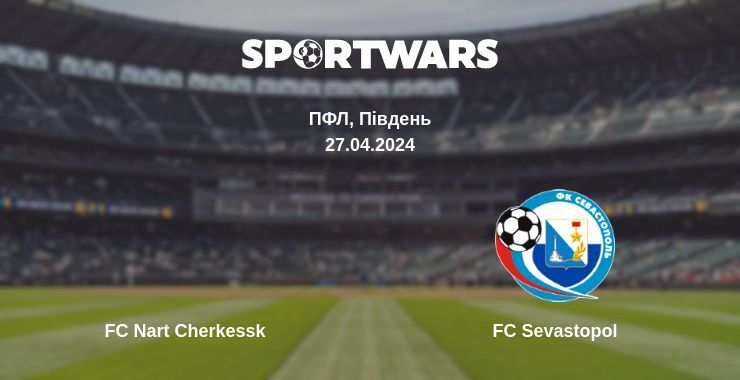 FC Nart Cherkessk — FC Sevastopol дивитись онлайн безкоштовно 27.04.2024