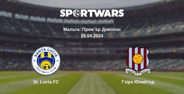 St. Lucia FC — Гзіра Юнайтед дивитись онлайн безкоштовно 28.04.2024