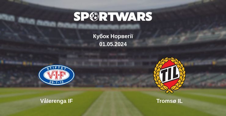 Vålerenga IF — Tromsø IL дивитись онлайн безкоштовно 01.05.2024