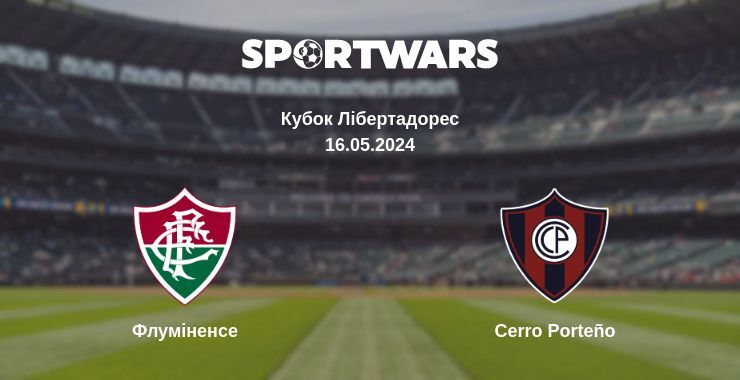 Флуміненсе — Cerro Porteño дивитись онлайн безкоштовно 16.05.2024