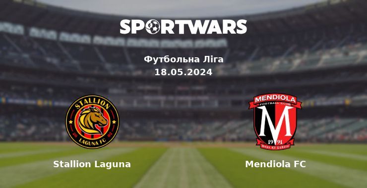 Stallion Laguna — Mendiola FC дивитись онлайн безкоштовно 18.05.2024