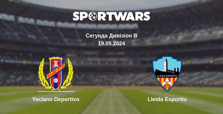 Yeclano Deportivo — Lleida Esportiu дивитись онлайн безкоштовно 19.05.2024