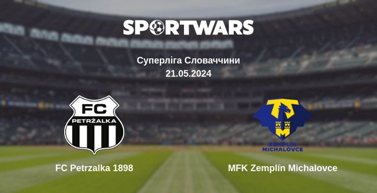 FC Petrzalka 1898 — MFK Zemplín Michalovce дивитись онлайн безкоштовно 21.05.2024