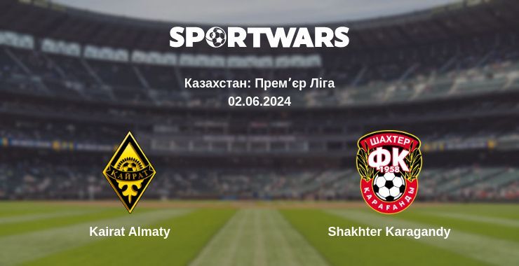 Kairat Almaty — Shakhter Karagandy дивитись онлайн безкоштовно 02.06.2024