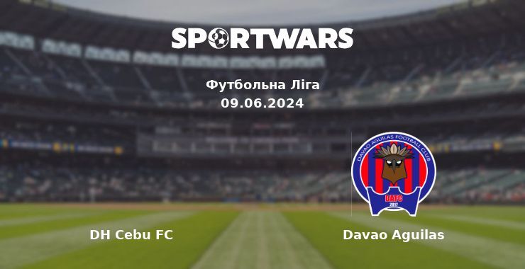 DH Cebu FC — Davao Aguilas дивитись онлайн безкоштовно 09.06.2024