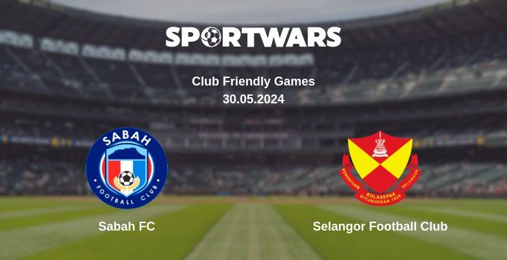 Sabah FC — Selangor Football Club дивитись онлайн безкоштовно 30.05.2024