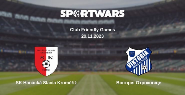 SK Hanácká Slavia Kroměříž — Вікторія Отроковіце дивитись онлайн безкоштовно 29.11.2023