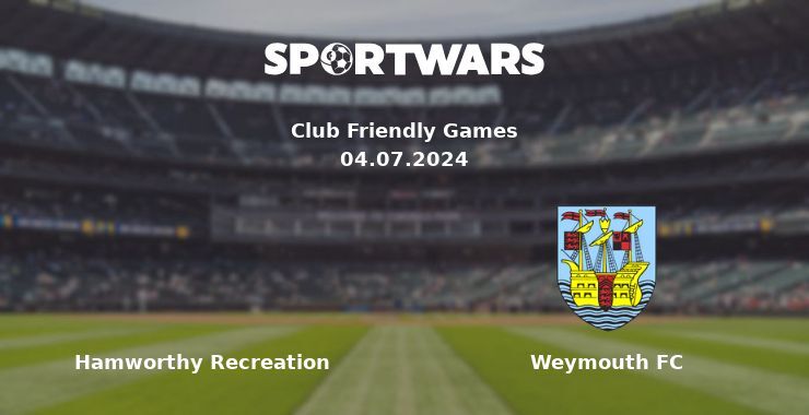 Hamworthy Recreation — Weymouth FC дивитись онлайн безкоштовно 04.07.2024