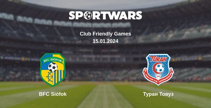 BFC Siófok — Туран Товуз дивитись онлайн безкоштовно 15.01.2024