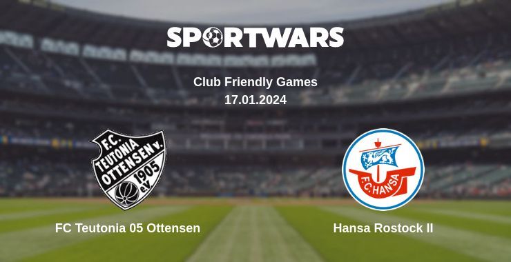 FC Teutonia 05 Ottensen — Hansa Rostock II дивитись онлайн безкоштовно 17.01.2024