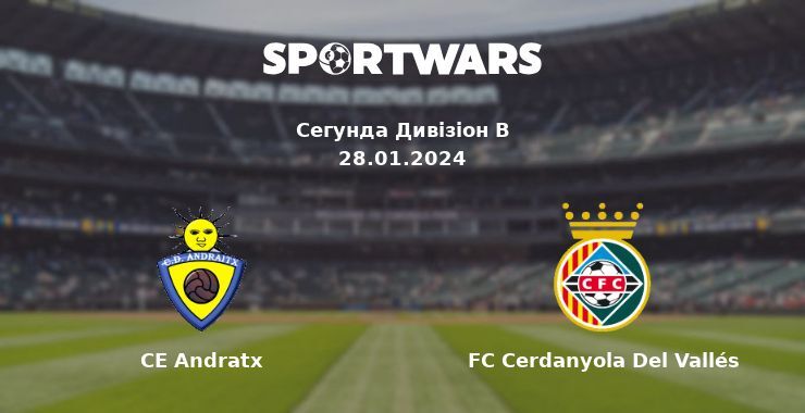 CE Andratx - FC Cerdanyola Del Vallés, де дивитися онлайн трансляцію, 28.01.2024