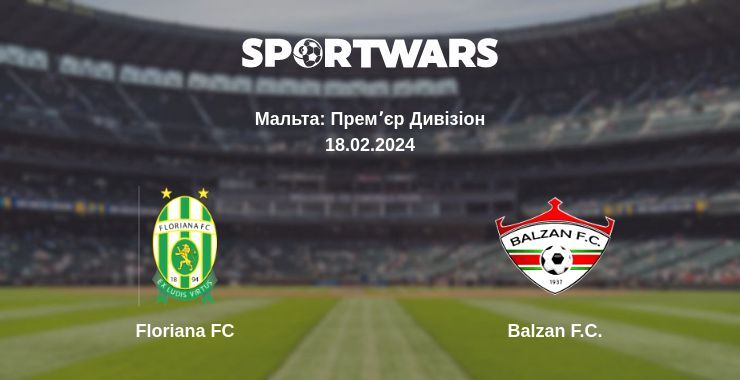 Floriana FC — Balzan F.C. дивитись онлайн безкоштовно 18.02.2024