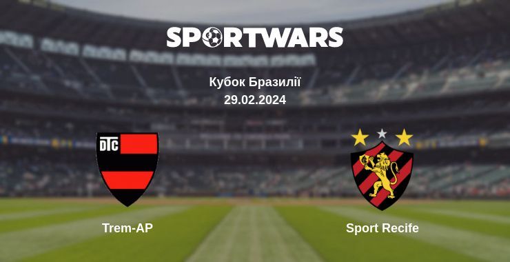 Trem-AP — Sport Recife дивитись онлайн безкоштовно 29.02.2024