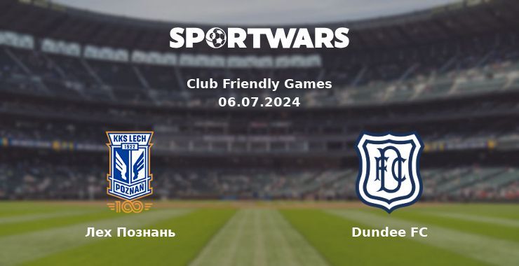 Лех Познань — Dundee FC дивитись онлайн безкоштовно 06.07.2024