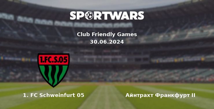 1. FC Schweinfurt 05 — Айнтрахт Франкфурт II дивитись онлайн безкоштовно 30.06.2024