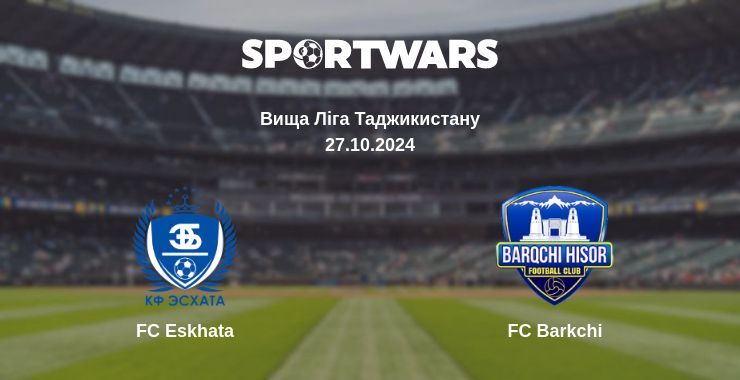 Результат матчу FC Eskhata — FC Barkchi, 27.10.2024