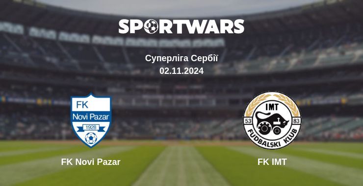 FK Novi Pazar — FK IMT дивитись онлайн безкоштовно 02.11.2024