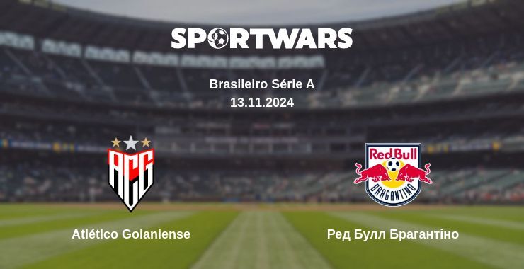 Atlético Goianiense — Ред Булл Брагантіно дивитись онлайн безкоштовно 13.11.2024