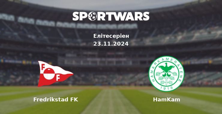 Fredrikstad FK — HamKam дивитись онлайн безкоштовно 23.11.2024