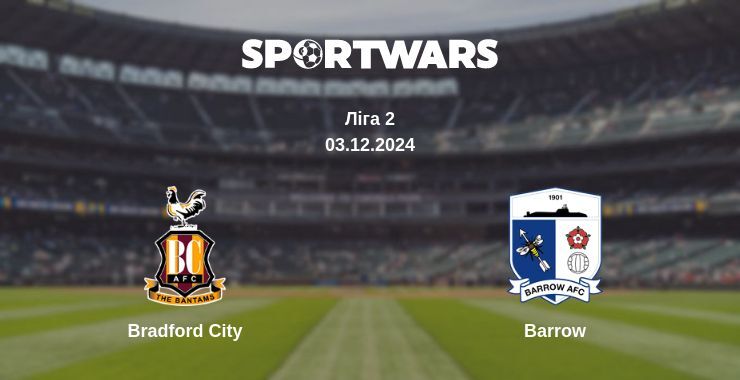 Bradford City — Barrow дивитись онлайн безкоштовно 03.12.2024