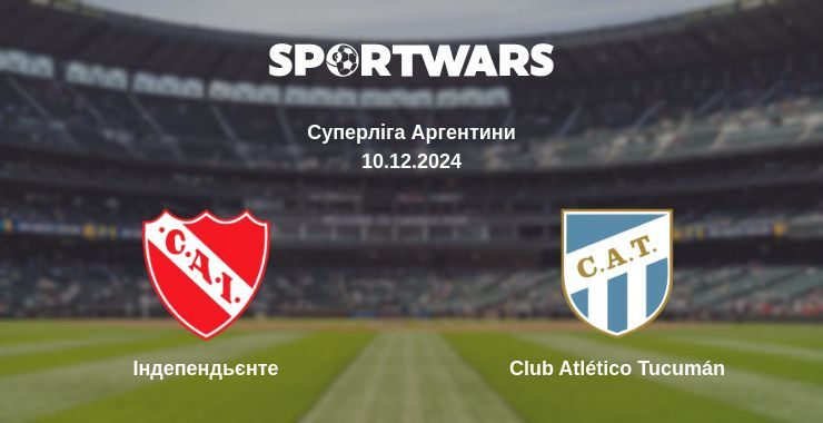 Результат матчу Індепендьєнте — Club Atlético Tucumán, 10.12.2024