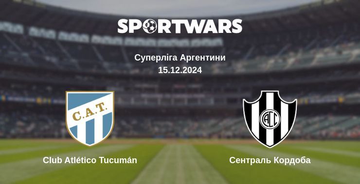 Club Atlético Tucumán — Сентраль Кордоба дивитись онлайн безкоштовно 15.12.2024