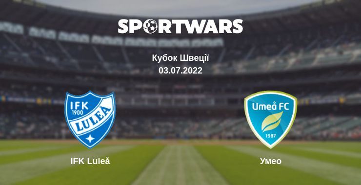 IFK Luleå — Умео дивитись онлайн безкоштовно 03.07.2022