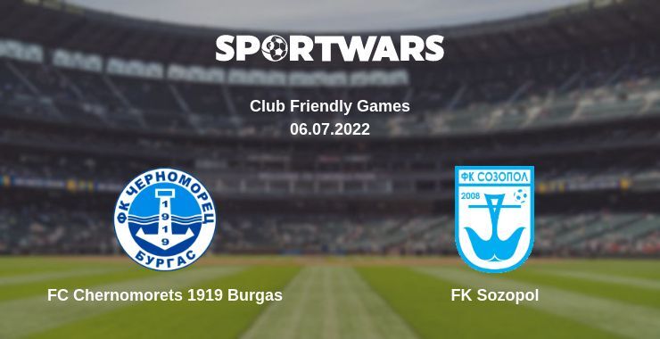 FC Chernomorets 1919 Burgas — FK Sozopol дивитись онлайн безкоштовно 06.07.2022