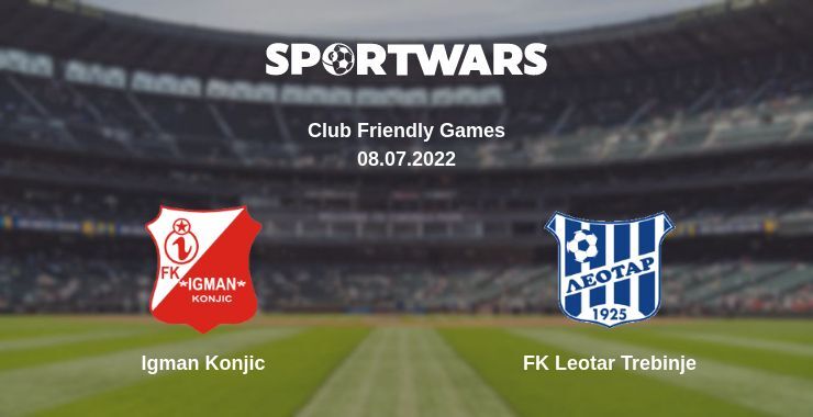 Igman Konjic — FK Leotar Trebinje дивитись онлайн безкоштовно 08.07.2022