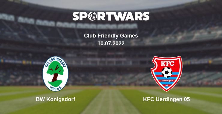 BW Konigsdorf — KFC Uerdingen 05 дивитись онлайн безкоштовно 10.07.2022