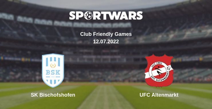 SK Bischofshofen — UFC Altenmarkt дивитись онлайн безкоштовно 12.07.2022