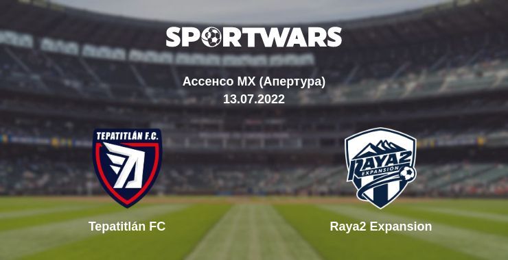 Tepatitlán FC — Raya2 Expansion дивитись онлайн безкоштовно 13.07.2022