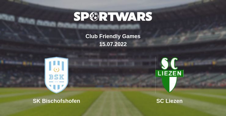 SK Bischofshofen — SC Liezen дивитись онлайн безкоштовно 15.07.2022