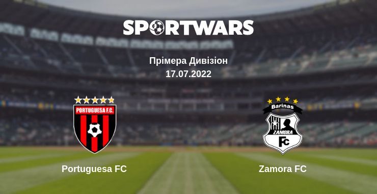 Portuguesa FC — Zamora FC дивитись онлайн безкоштовно 17.07.2022