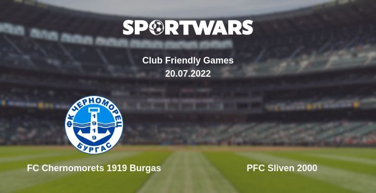 FC Chernomorets 1919 Burgas — PFC Sliven 2000 дивитись онлайн безкоштовно 20.07.2022