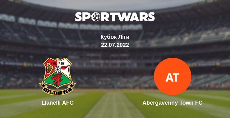 Llanelli AFC — Abergavenny Town FC дивитись онлайн безкоштовно 22.07.2022