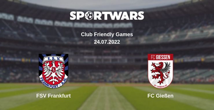 FSV Frankfurt — FC Gießen дивитись онлайн безкоштовно 24.07.2022