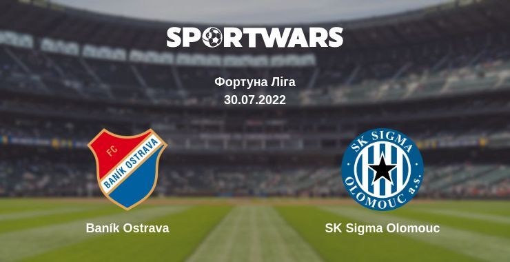 Baník Ostrava — SK Sigma Olomouc дивитись онлайн безкоштовно 30.07.2022